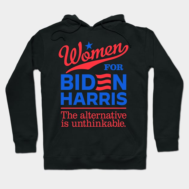 Women For Biden, the alternative is unthinkable Hoodie by MotiviTees